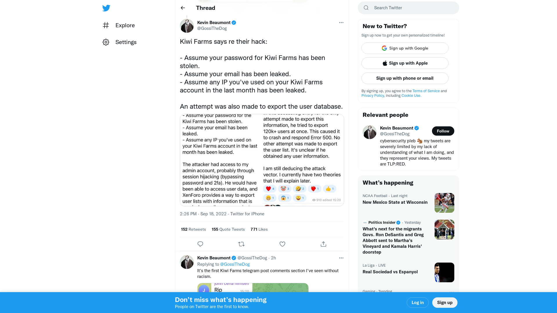 Kevin Beaumont on Twitter: "Kiwi Farms says re their hack: - Assume your password for Kiwi Farms has been stolen. - Assume your email has been leaked. - Assume any IP you've used on your Kiwi Farms account in the last month has been leaked. An attempt was also made to export the user database. https://t.co/TL3i0XqaLc" / Twitter