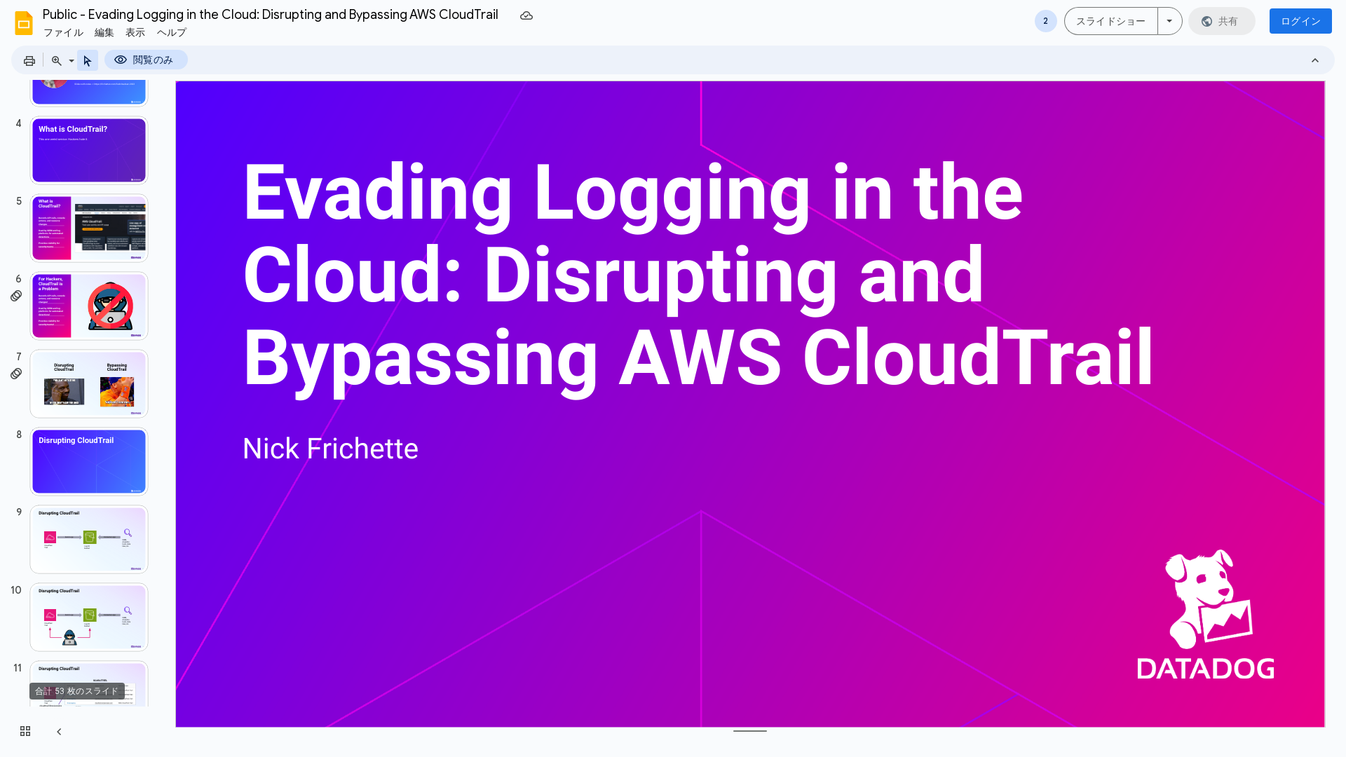 Public - Evading Logging in the Cloud: Disrupting and Bypassing AWS CloudTrail - Google スライド