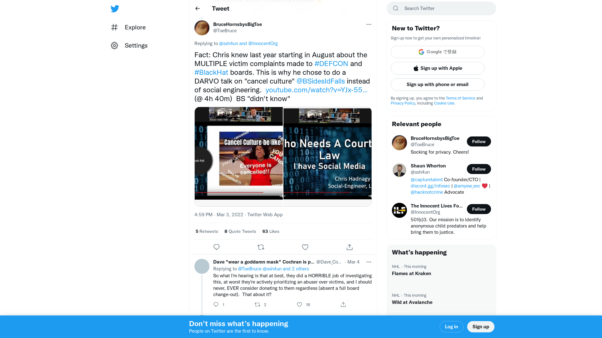 BruceHornsbysBigToe on Twitter: "@ssh4un @InnocentOrg Fact: Chris knew last year starting in August about the MULTIPLE victim complaints made to #DEFCON and #BlackHat boards. This is why he chose to do a DARVO talk on "cancel culture" @BSidesIdFalls instead of social engineering. https://t.co/MPbrGOwyMo (@ 4h 40m) BS "didn't know" https://t.co/WVz2a7iycU" / Twitter