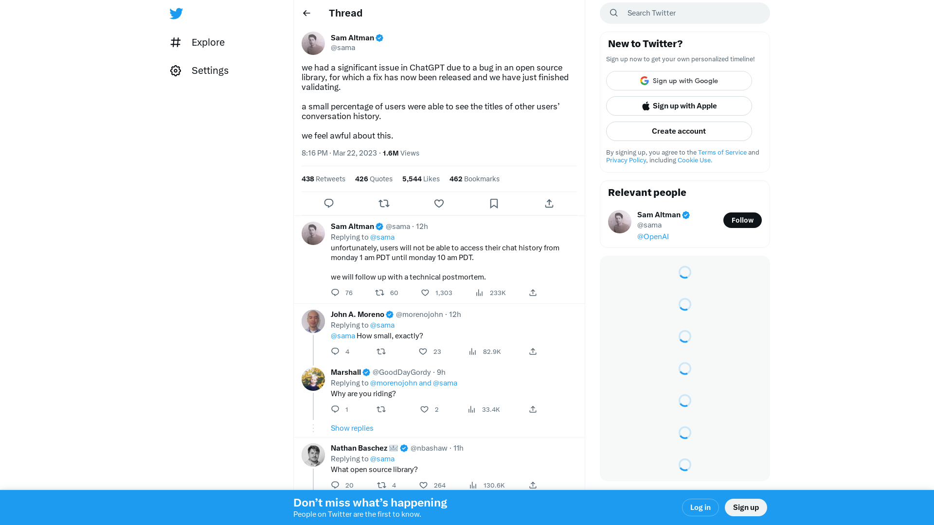 Sam Altman on Twitter: "we had a significant issue in ChatGPT due to a bug in an open source library, for which a fix has now been released and we have just finished validating. a small percentage of users were able to see the titles of other users’ conversation history. we feel awful about this." / Twitter