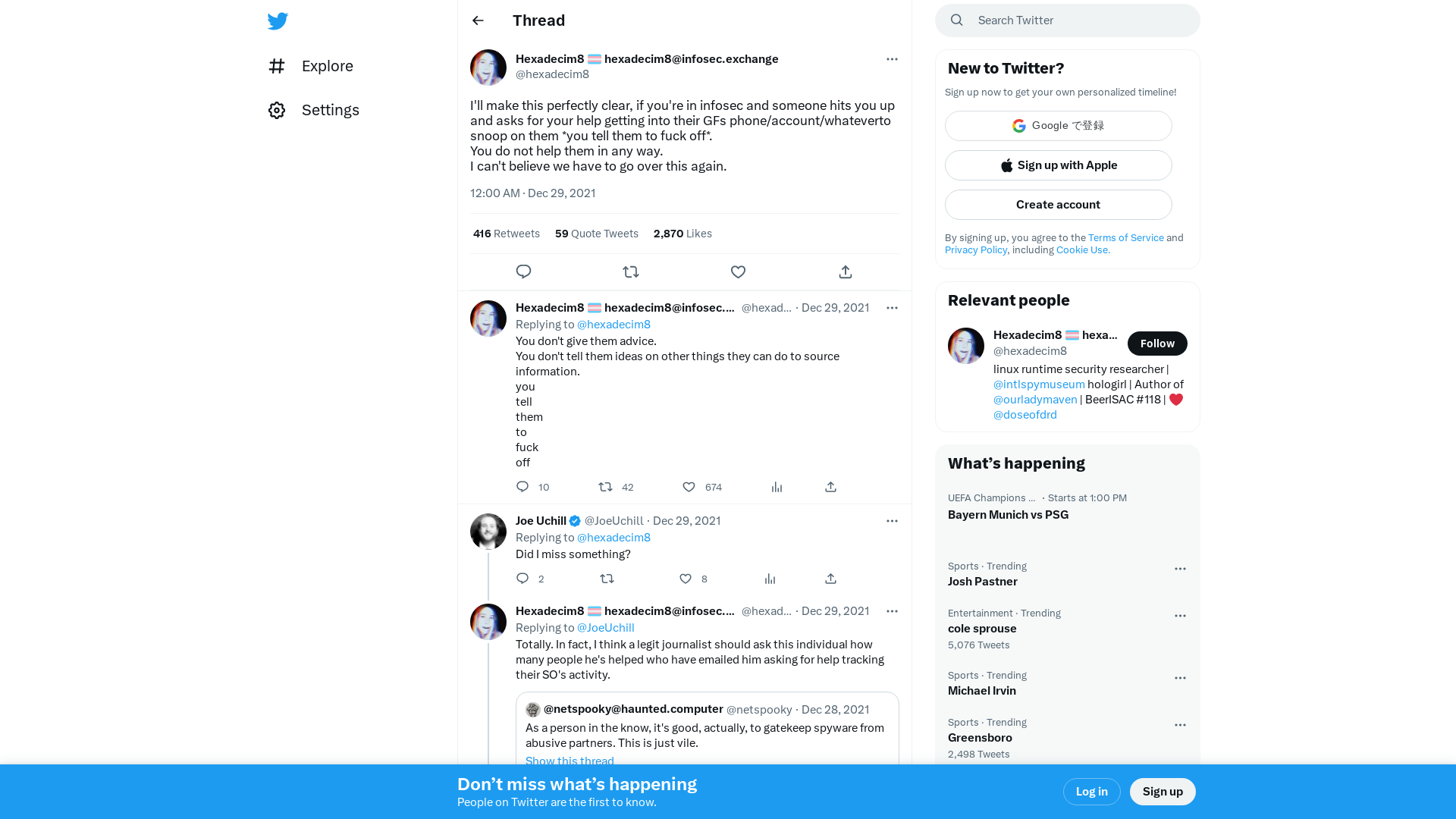 Hexadecim8 🏳️‍⚧️ hexadecim8@infosec.exchange on Twitter: "I'll make this perfectly clear, if you're in infosec and someone hits you up and asks for your help getting into their GFs phone/account/whateverto snoop on them *you tell them to fuck off*. You do not help them in any way. I can't believe we have to go over this again." / Twitter