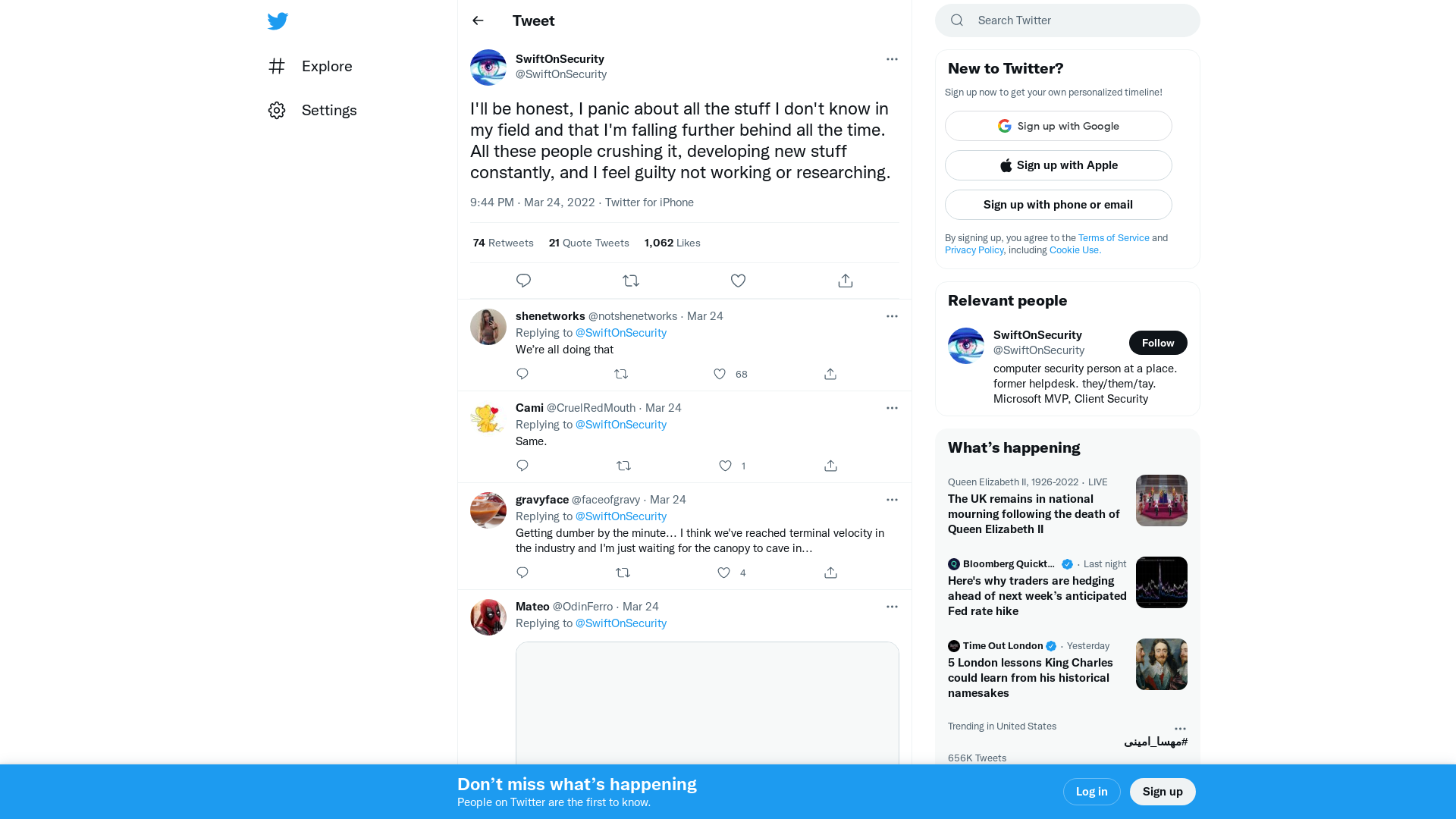 SwiftOnSecurity on Twitter: "I'll be honest, I panic about all the stuff I don't know in my field and that I'm falling further behind all the time. All these people crushing it, developing new stuff constantly, and I feel guilty not working or researching." / Twitter