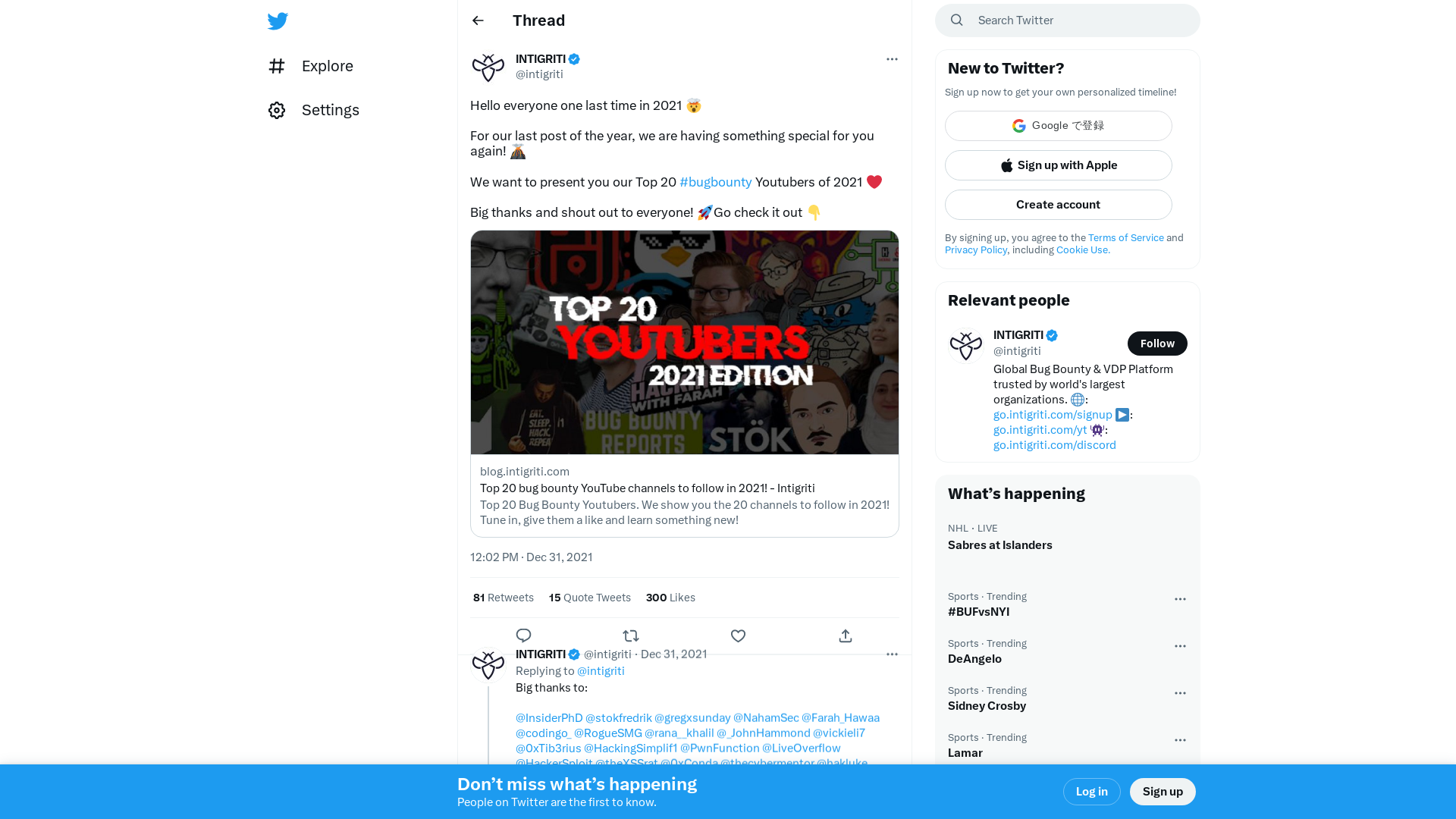 INTIGRITI on Twitter: "Hello everyone one last time in 2021 🤯 For our last post of the year, we are having something special for you again! 🌋 We want to present you our Top 20 #bugbounty Youtubers of 2021 ❤️ Big thanks and shout out to everyone! 🚀Go check it out 👇 https://t.co/7EWNnqCCZL" / Twitter