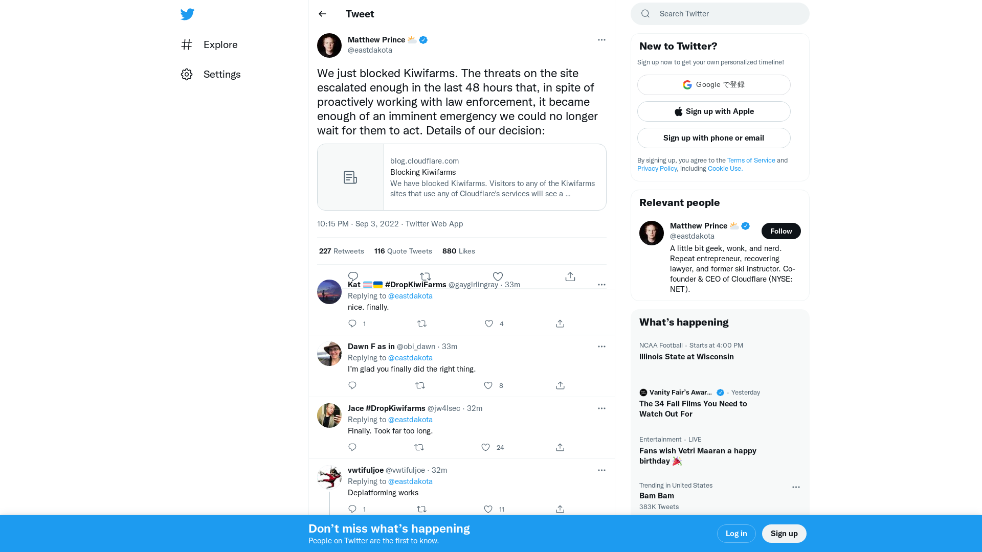 Matthew Prince 🌥 on Twitter: "We just blocked Kiwifarms. The threats on the site escalated enough in the last 48 hours that, in spite of proactively working with law enforcement, it became enough of an imminent emergency we could no longer wait for them to act. Details of our decision: https://t.co/xNnSXn65R6" / Twitter
