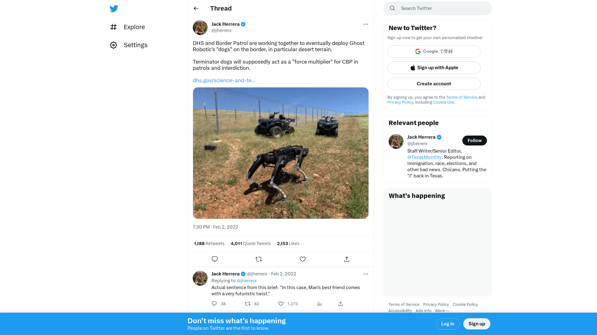 Jack Herrera on Twitter: "DHS and Border Patrol are working together to eventually deploy Ghost Robotic's "dogs" on the border, in particular desert terrain. Terminator dogs will supposedly act as a "force multiplier" for CBP in patrols and interdiction. https://t.co/rFp6ITp3Ak https://t.co/ekgmb6Juih" / Twitter